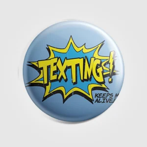 Texting Badge