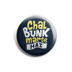Chal Bunk Marte Hain Badge
