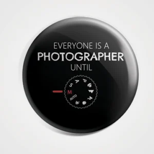 Everyone Is A Photographer Until Manual Badge