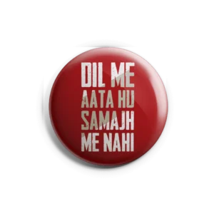 Dil Me Aata Hun Samajh Me Nahi Badge