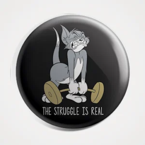 The Struggle Is Real Badge