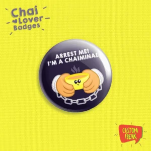 Im A Chaiminal Badge