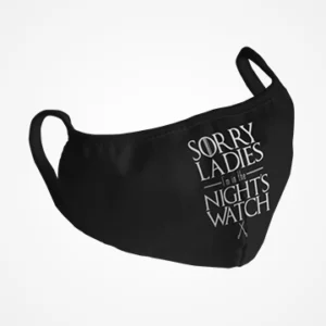 Sale Sorry Ladies I Am In The Night Watch Masks Face Mask