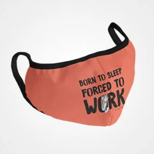 Born To Sleep Forced To Work Tom Cat Masks Face Mask