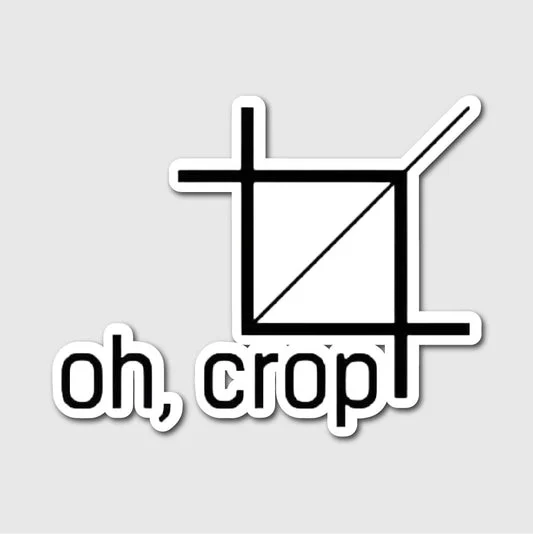 Oh Crop Sticker