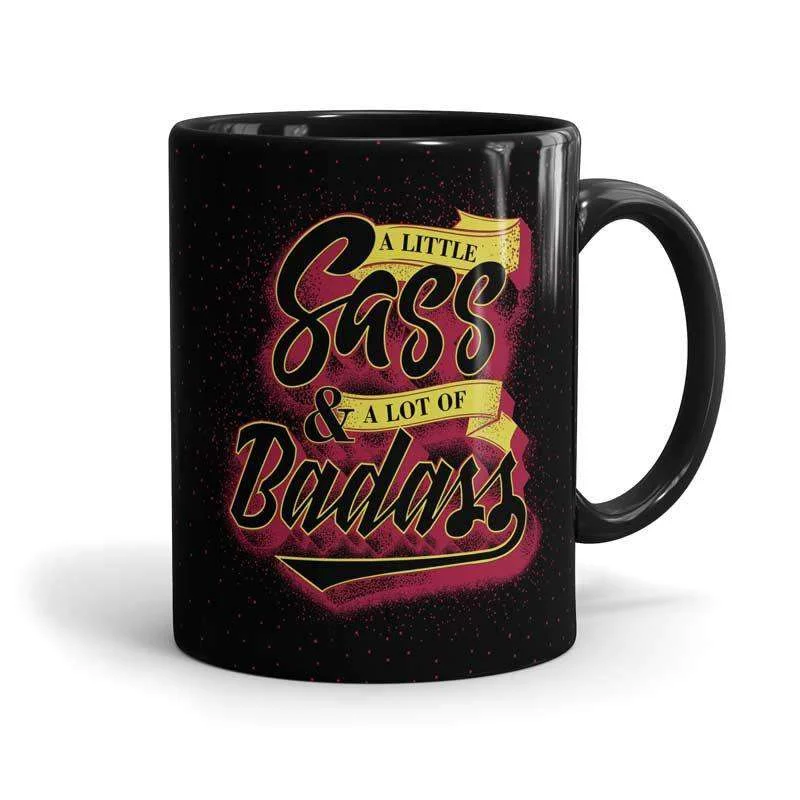 A Little Sassy And Alot Of Bad Ass Mug