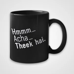 Hmmm Acha Theek Hai Mug
