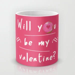 Will You Be My Valentine Mug
