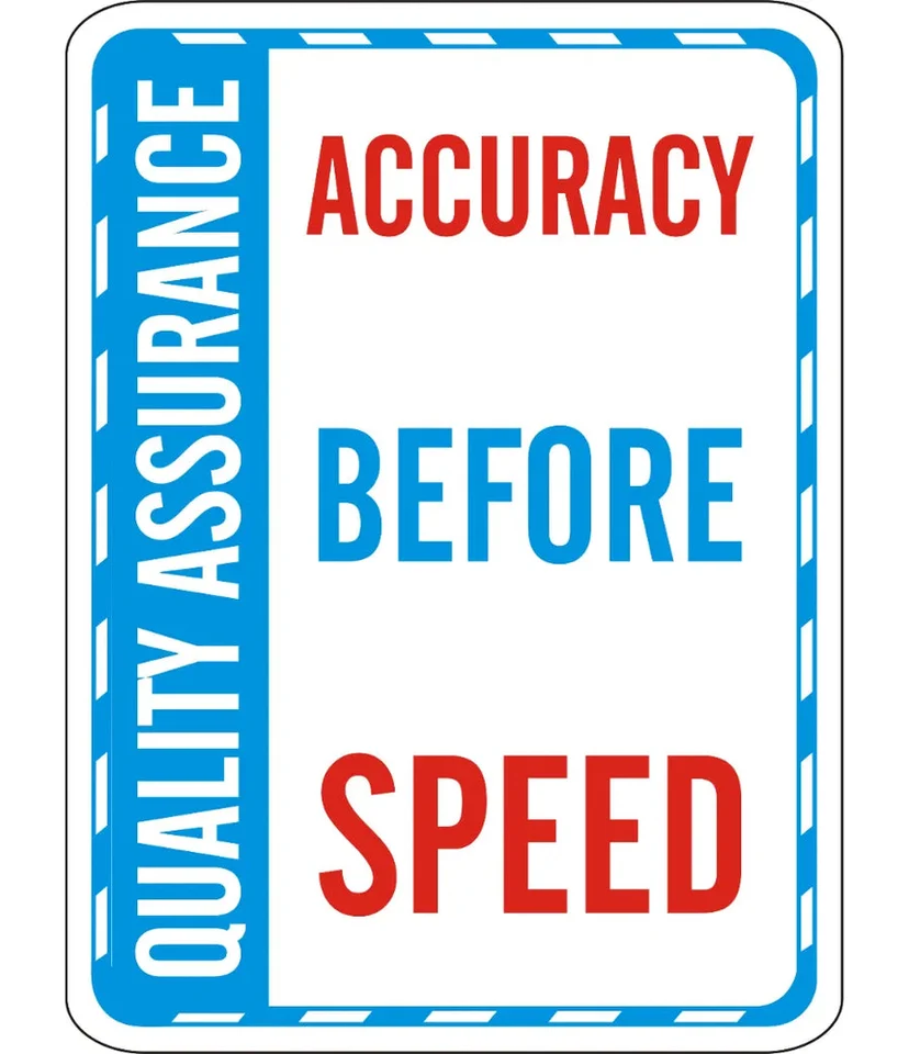 Quality Assurance Accuracy Before Speed Sign