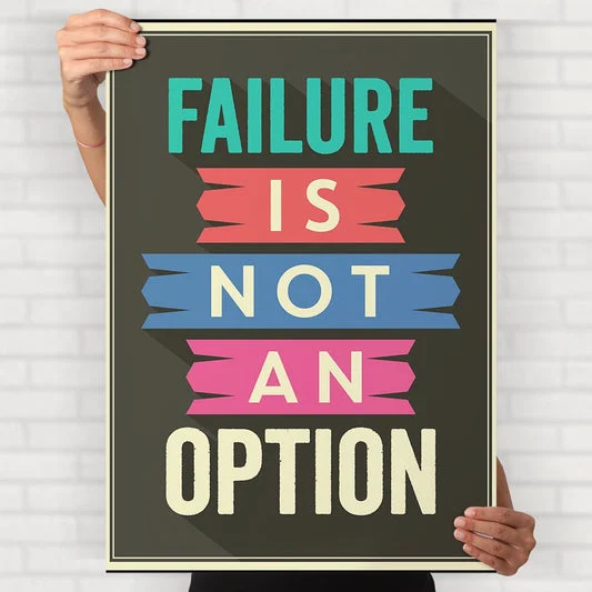 Failure Isnt An Option Poster