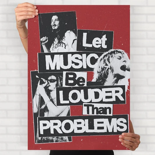 Let Music Be Louder Than Problems Poster