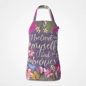 I Believe In Myself And My Abilities Apron Design 001