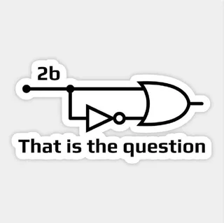 2b Or Not B Sticker