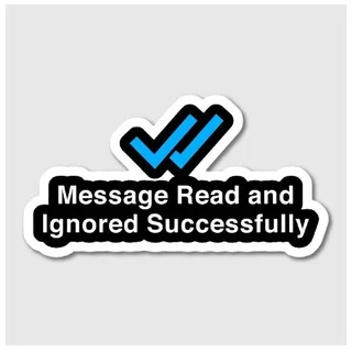Message Read And Ignored Successfully Sticker