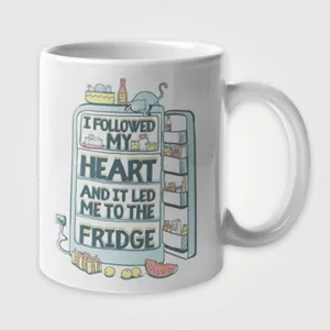 I Found My Heart And IT Led Me To The Fridge Mug